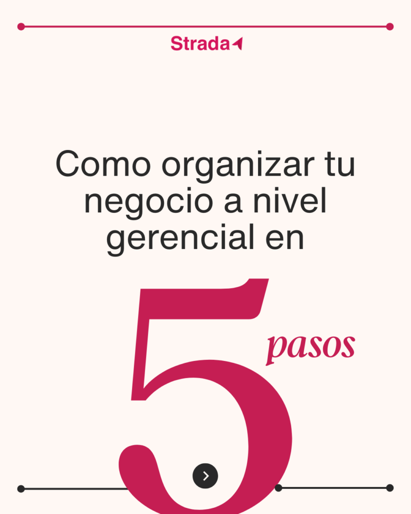 Cómo organizar tu emprendimiento a nivel gerencial y llevarlo al siguiente nivel 🚀