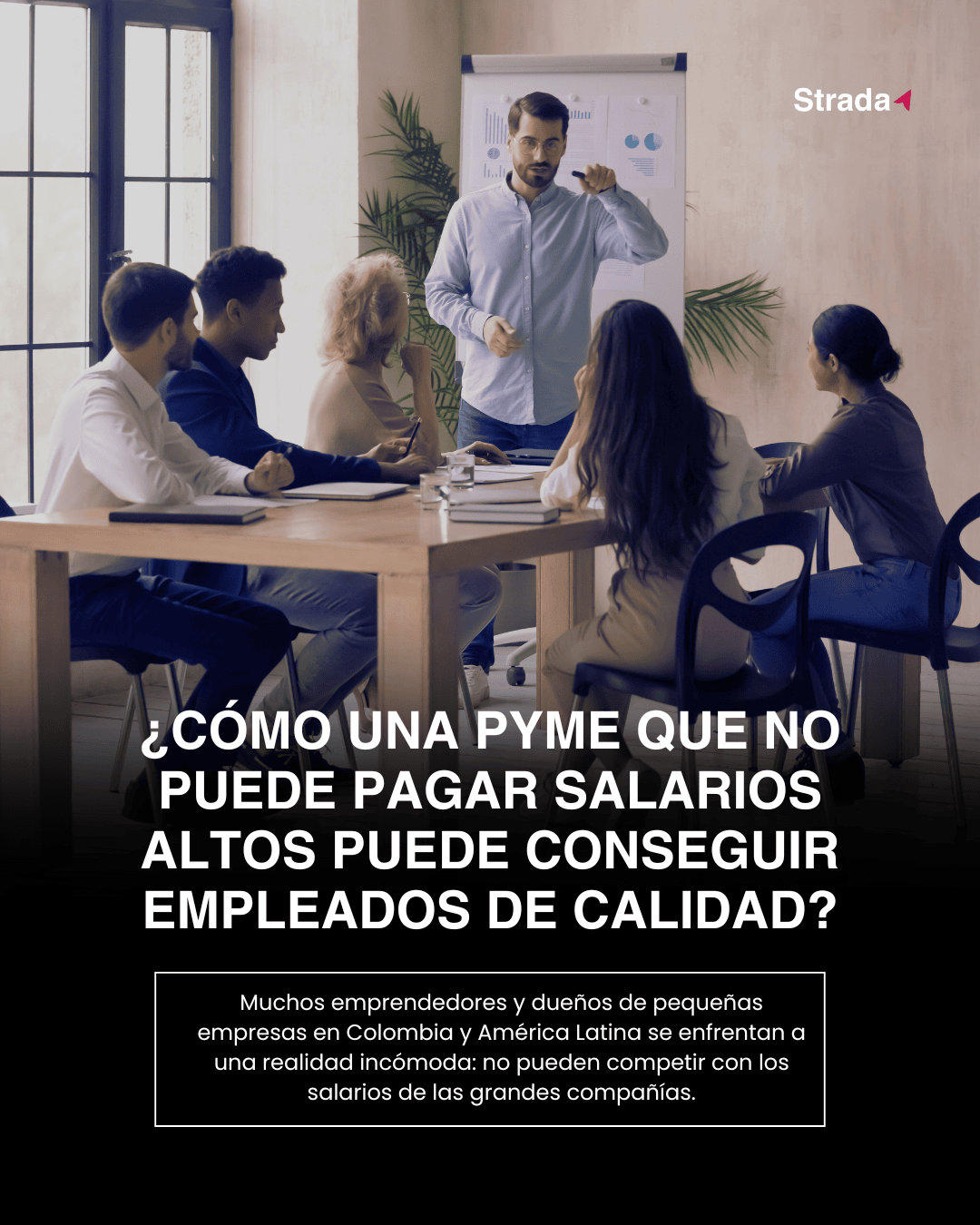 cómo atraer empleados sin pagar salarios altos Strada